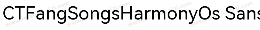 CTFangSongsHarmonyOs Sans SC字体转换